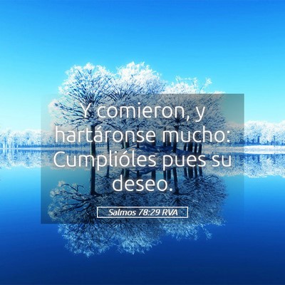 Picture 05 - Salmos 78:29 RVA - Y comieron, y hartáronse mucho: Cumplióles pues - Bible Verse Picture