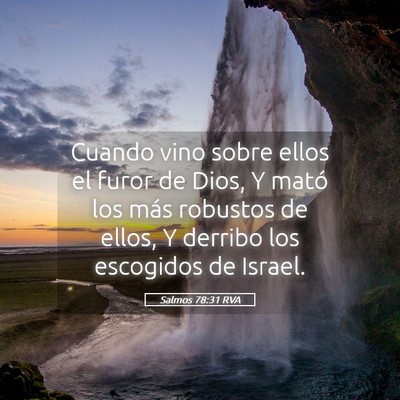 Picture 05 - Salmos 78:31 RVA - Cuando vino sobre ellos el furor de Dios, Y mató - Bible Verse Picture