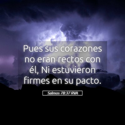 Picture 05 - Salmos 78:37 RVA - Pues sus corazones no eran rectos con él, Ni - Bible Verse Picture