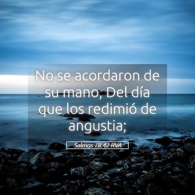 Picture 05 - Salmos 78:42 RVA - No se acordaron de su mano, Del día que los - Bible Verse Picture