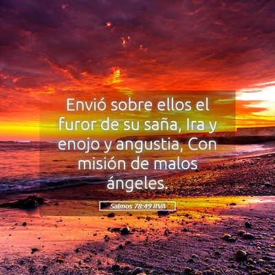 Picture 05 - Salmos 78:49 RVA - Envió sobre ellos el furor de su saña, Ira y - Bible Verse Picture