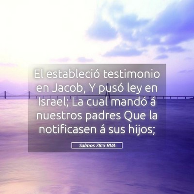 Picture 05 - Salmos 78:5 RVA - El estableció testimonio en Jacob, Y pusó ley - Bible Verse Picture
