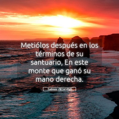 Picture 05 - Salmos 78:54 RVA - Metiólos después en los términos de su - Bible Verse Picture