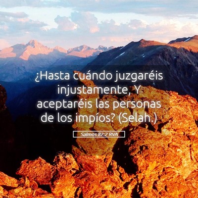 Picture 05 - Salmos 82:2 RVA - ¿Hasta cuándo juzgaréis injustamente, Y - Bible Verse Picture