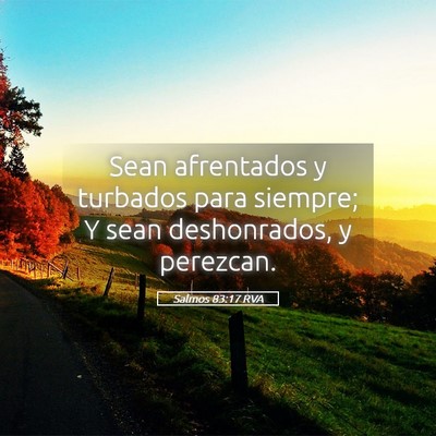 Picture 05 - Salmos 83:17 RVA - Sean afrentados y turbados para siempre; Y sean - Bible Verse Picture