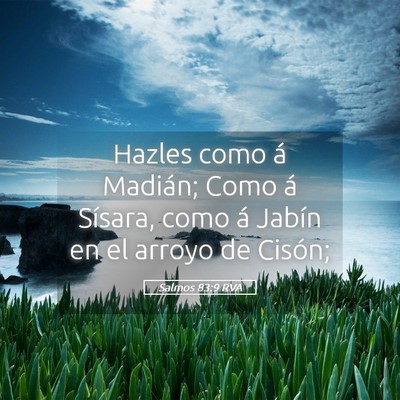 Picture 05 - Salmos 83:9 RVA - Hazles como á Madián; Como á Sísara, como á - Bible Verse Picture