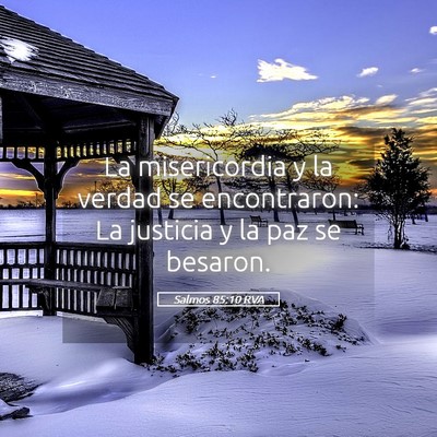 Picture 05 - Salmos 85:10 RVA - La misericordia y la verdad se encontraron: La - Bible Verse Picture