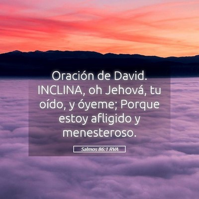 Picture 05 - Salmos 86:1 RVA - Oración de David. INCLINA, oh Jehová, tu oído, - Bible Verse Picture