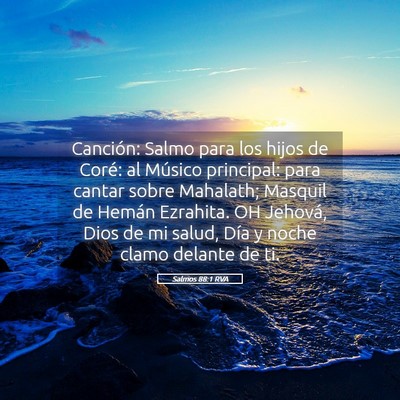 Picture 05 - Salmos 88:1 RVA - Canción: Salmo para los hijos de Coré: al - Bible Verse Picture