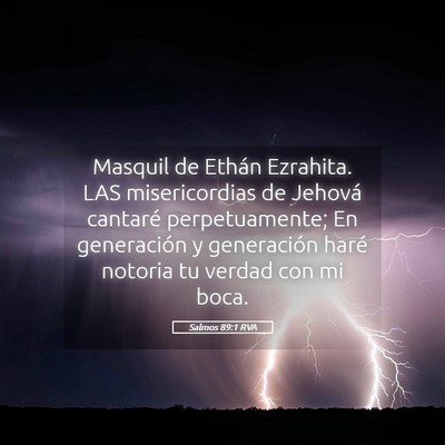 Picture 05 - Salmos 89:1 RVA - Masquil de Ethán Ezrahita. LAS misericordias de - Bible Verse Picture