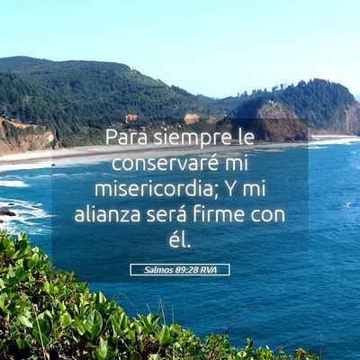 Picture 05 - Salmos 89:28 RVA - Para siempre le conservaré mi misericordia; Y mi - Bible Verse Picture