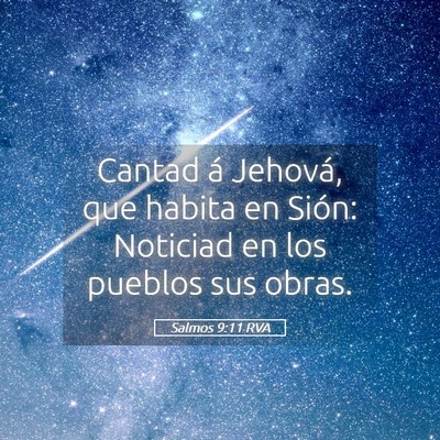 Picture 05 - Salmos 9:11 RVA - Cantad á Jehová, que habita en Sión: Noticiad - Bible Verse Picture
