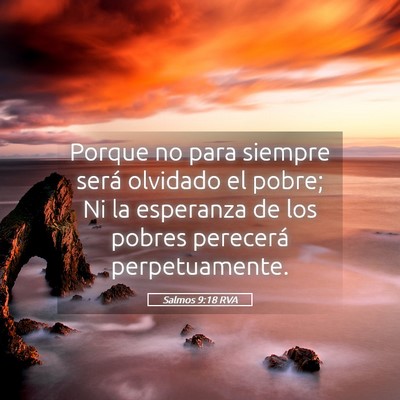 Picture 05 - Salmos 9:18 RVA - Porque no para siempre será olvidado el pobre; - Bible Verse Picture