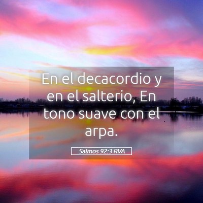 Picture 05 - Salmos 92:3 RVA - En el decacordio y en el salterio, En tono suave - Bible Verse Picture