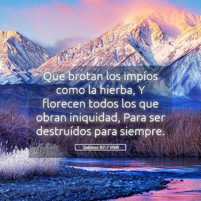 Picture 05 - Salmos 92:7 RVA - Que brotan los impíos como la hierba, Y florecen - Bible Verse Picture