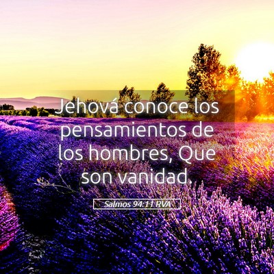 Picture 05 - Salmos 94:11 RVA - Jehová conoce los pensamientos de los hombres, - Bible Verse Picture