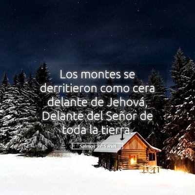 Picture 05 - Salmos 97:5 RVA - Los montes se derritieron como cera delante de - Bible Verse Picture