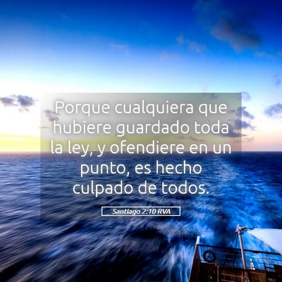 Picture 05 - Santiago 2:10 RVA - Porque cualquiera que hubiere guardado toda la - Bible Verse Picture