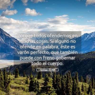Picture 05 - Santiago 3:2 RVA - Porque todos ofendemos en muchas cosas. Si alguno - Bible Verse Picture