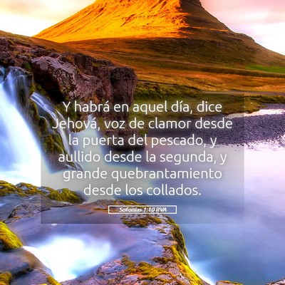 Picture 05 - Sofonías 1:10 RVA - Y habrá en aquel día, dice Jehová, voz de - Bible Verse Picture