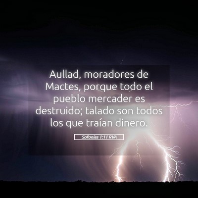 Picture 05 - Sofonías 1:11 RVA - Aullad, moradores de Mactes, porque todo el - Bible Verse Picture