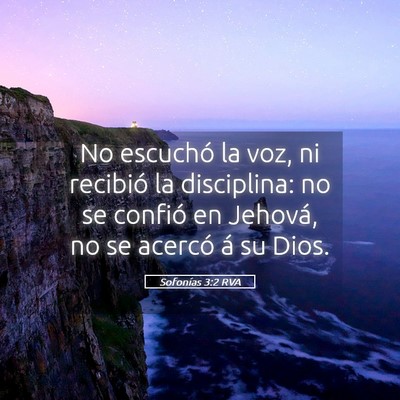 Picture 05 - Sofonías 3:2 RVA - No escuchó la voz, ni recibió la disciplina: no - Bible Verse Picture