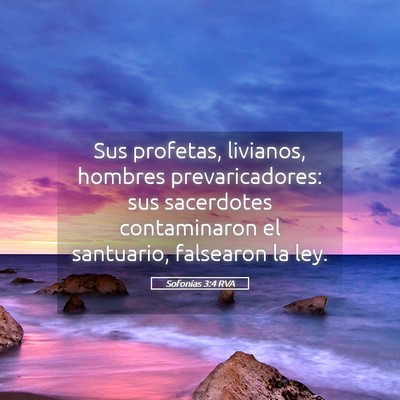 Picture 05 - Sofonías 3:4 RVA - Sus profetas, livianos, hombres prevaricadores: - Bible Verse Picture