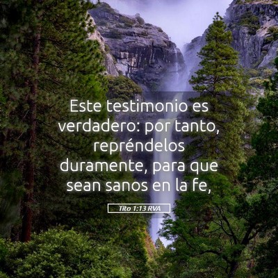 Picture 05 - Tito 1:13 RVA - Este testimonio es verdadero: por tanto, - Bible Verse Picture