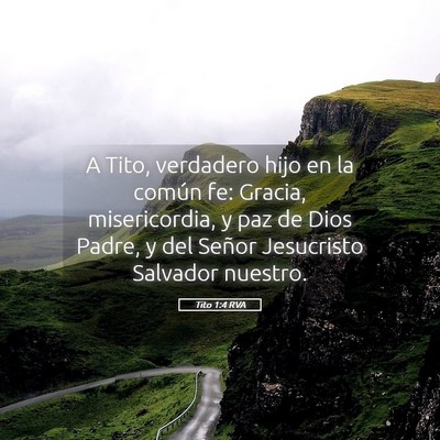 Picture 05 - Tito 1:4 RVA - A Tito, verdadero hijo en la común fe: Gracia, - Bible Verse Picture