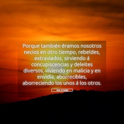 Picture 05 - Tito 3:3 RVA - Porque también éramos nosotros necios en otro - Bible Verse Picture