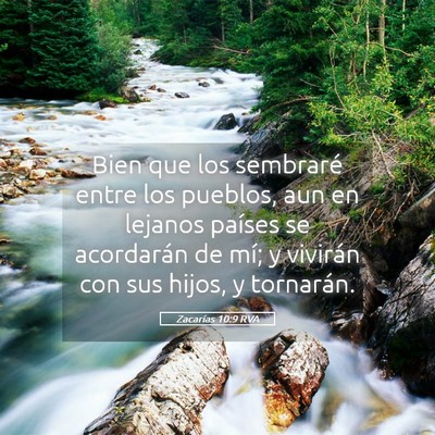 Picture 05 - Zacarías 10:9 RVA - Bien que los sembraré entre los pueblos, aun en - Bible Verse Picture