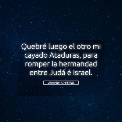 Picture 05 - Zacarías 11:14 RVA - Quebré luego el otro mi cayado Ataduras, para - Bible Verse Picture
