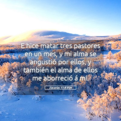 Picture 05 - Zacarías 11:8 RVA - E hice matar tres pastores en un mes, y mi alma - Bible Verse Picture