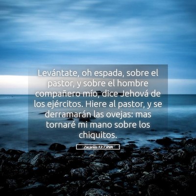 Picture 05 - Zacarías 13:7 RVA - Levántate, oh espada, sobre el pastor, y sobre - Bible Verse Picture