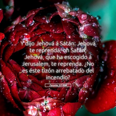 Picture 05 - Zacarías 3:2 RVA - Y dijo Jehová á Satán: Jehová te reprenda, oh - Bible Verse Picture