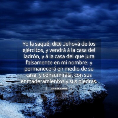 Picture 05 - Zacarías 5:4 RVA - Yo la saqué, dice Jehová de los ejércitos, y - Bible Verse Picture