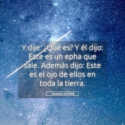 Picture 05 - Zacarías 5:6 RVA - Y dije: ¿Qué es? Y él dijo: Este es un epha - Bible Verse Picture
