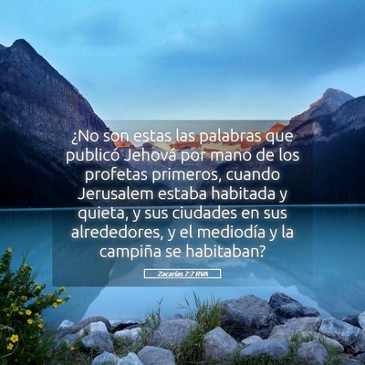 Picture 05 - Zacarías 7:7 RVA - ¿No son estas las palabras que publicó Jehová - Bible Verse Picture