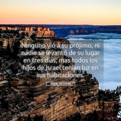 Picture 05 - Éxodo 10:23 RVA - Ninguno vió á su prójimo, ni nadie se levantó - Bible Verse Picture