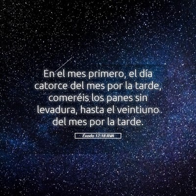 Picture 05 - Éxodo 12:18 RVA - En el mes primero, el día catorce del mes por la - Bible Verse Picture