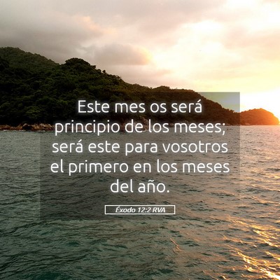Picture 05 - Éxodo 12:2 RVA - Este mes os será principio de los meses; será - Bible Verse Picture