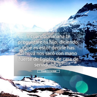 Picture 05 - Éxodo 13:14 RVA - Y cuando mañana te preguntare tu hijo, diciendo: - Bible Verse Picture