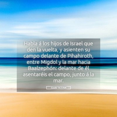 Picture 05 - Éxodo 14:2 RVA - Habla á los hijos de Israel que den la vuelta, y - Bible Verse Picture