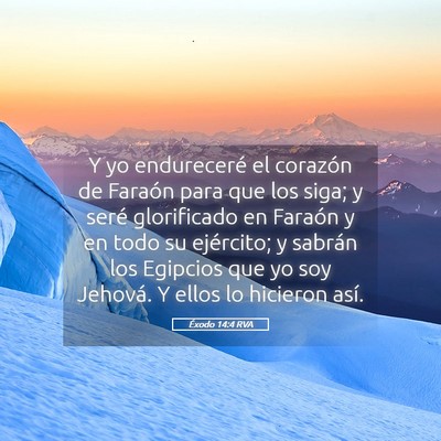 Picture 05 - Éxodo 14:4 RVA - Y yo endureceré el corazón de Faraón para que - Bible Verse Picture