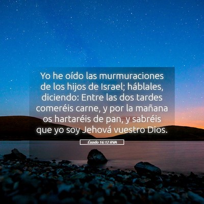 Picture 05 - Éxodo 16:12 RVA - Yo he oído las murmuraciones de los hijos de - Bible Verse Picture