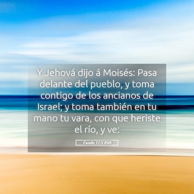 Picture 05 - Éxodo 17:5 RVA - Y Jehová dijo á Moisés: Pasa delante del - Bible Verse Picture