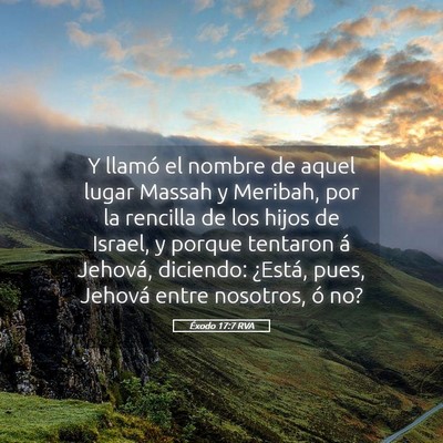 Picture 05 - Éxodo 17:7 RVA - Y llamó el nombre de aquel lugar Massah y - Bible Verse Picture