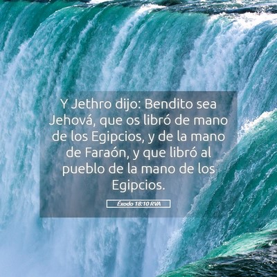 Picture 05 - Éxodo 18:10 RVA - Y Jethro dijo: Bendito sea Jehová, que os libró - Bible Verse Picture