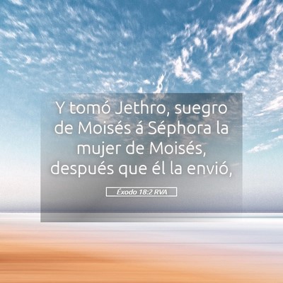 Picture 05 - Éxodo 18:2 RVA - Y tomó Jethro, suegro de Moisés á Séphora la - Bible Verse Picture