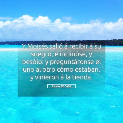Picture 05 - Éxodo 18:7 RVA - Y Moisés salió á recibir á su suegro, é - Bible Verse Picture